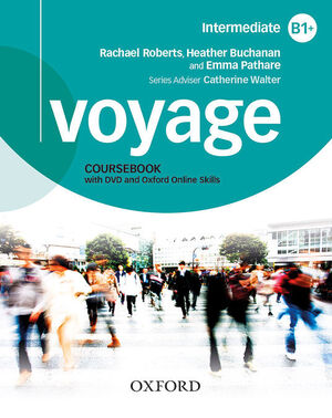 VOYAGE B1+. STUDENT¦S BOOK + WORKBOOK+ PRACTICE PACK WITHOUT KEY
