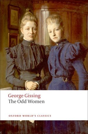 OXFORD WORLD'S CLASSICS: THE ODD WOMEN