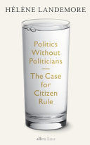 POLITICS WITHOUT POLITICIANS