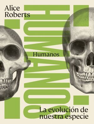 HUMANOS:LA EVOLUCION DE NUESTRA ESPECIE