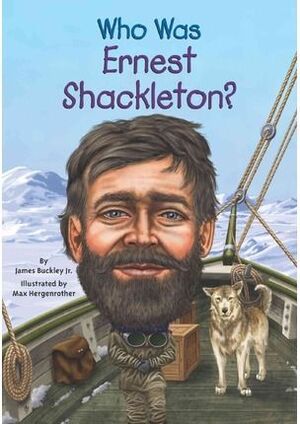 WHO WAS ERNEST SHACKLETON