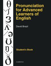 PRONUNCIATION FOR ADVANCED LEARNERS OF ENGLISH STUDENT'S BOOK