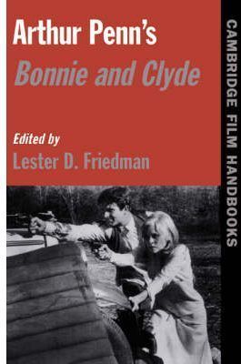 ARTHUR PENN'S BONNIE AND CLYDE