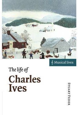 THE LIFE OF CHARLES IVES