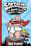 CAPTAIN UNDERPANTS: TWO PANT-TASTIC NOVELS IN ONE (FULL COLOUR!)