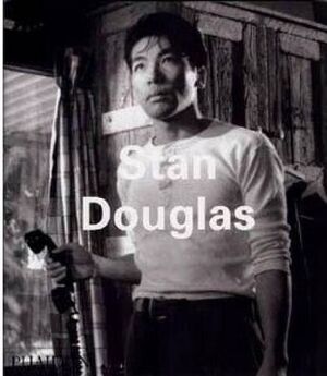 STAN DOUGLAS