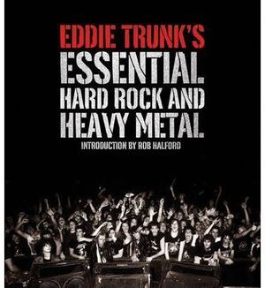 EDDIE TRUNKS ESSENTIAL HARD ROCK AND HEAVY METAL