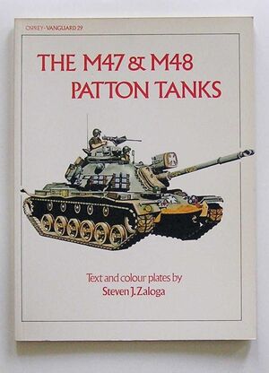 VANGUARD 29 - THE M-47 & M-48 PATTON TANKS (VANGUARD SER., NO. 29)