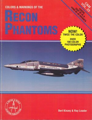 COLORS AND MARKINGS OF THE RECON PHANTOMS IN DETAIL AND SCALE: COVERS USAF RF-4C