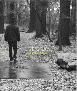 LEE UFAN: MARKING INFINITY