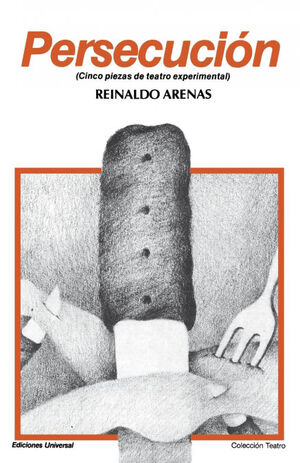 PERSECUCIÓN (CINCO PIEZAS DE TEATRO EXPERIMENTAL)