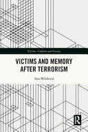 VICTIMS AND MEMORY AFTER TERRORISM