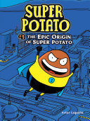 THE EPIC ORIGIN OF SUPER POTATO