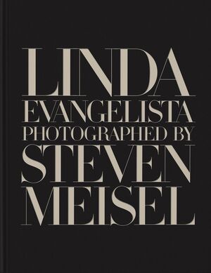 LINDA EVANGELISTA PHOTOGRAPHED BY STEVEN MEISEL
