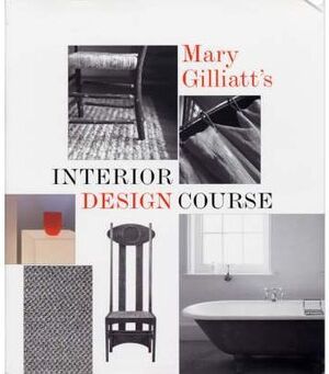 MARY GILLIAT'S INTERIOR DESIGN COURSE