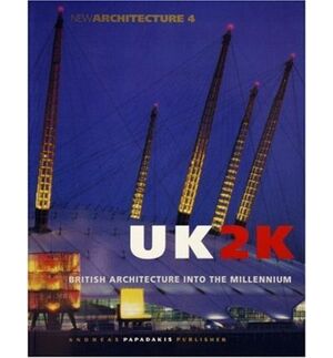NEW ARCHITECTURE Nº 4. UK 2K. BRITISH ARCHITECTURE INTO THE MILLENNIUM