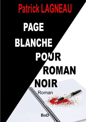PAGE BLANCHE POUR ROMAN NOIR