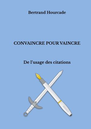 CONVAINCRE POUR VAINCRE