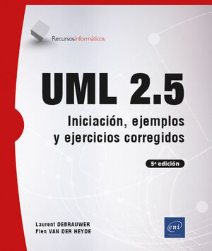 RECURSOS INFORMATICOS UML 2.5 - INICIACION, EJEMPLOS Y EJERCICIOS