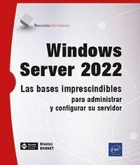 WINDOWS SERVER 2022 LAS BASES IMPRESCINDIBLES PARA ADMINIST