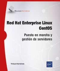 RED HAT ENTERPRISE LINUX CENTOS PUESTA EN MARCHA Y GESTION