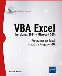 VBA EXCEL (VERSIONES 2024 Y MICROSOFT 365) - PROGRAMAR EN EXCEL: