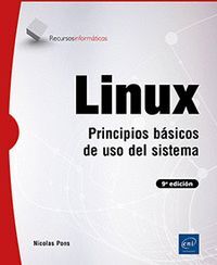 LINUX PRINCIPIOS BASICOS DE USO DEL SISTEMA 9ª EDICION