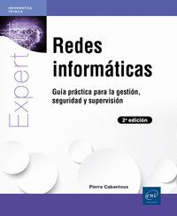 REDES INFORMATICAS GUIA PRACTICA PARA LA GESTION SEGU 2ª ED