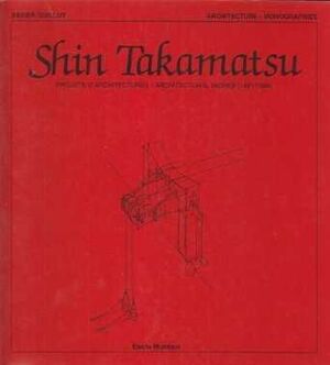 TAKAMATSU: SHIN TAKAMATSU. PROJETS D'ARCHITECTURES / ARCHITECTURAL WORK