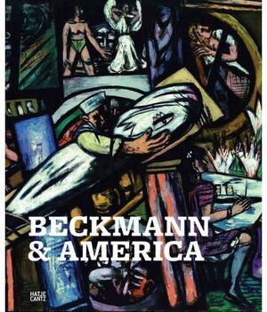 MAX BECKMANN & AMERICA