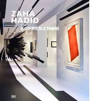 ZAHA HADID AND SUPREMATISM