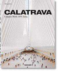 CALATRAVA. COMPLETE WORKS 1979?TODAY