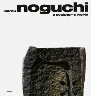 ISAMU NOGUCHI - SCULPTOR'S WORLD, A