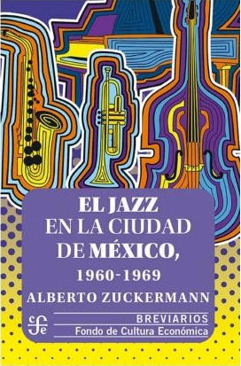 EL JAZZ EN LA CIUDAD DE MEXICO 1960 1969