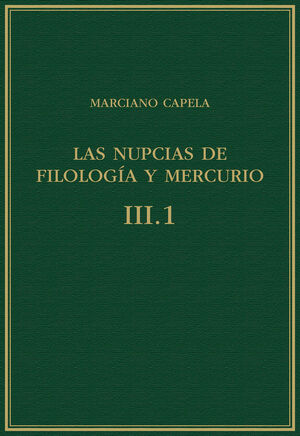 LAS NUPCIAS DE FILOLOGÍA Y MERCURIO. VOL. III.1, LIBROS VI-VII : EL QUADRIVIUM