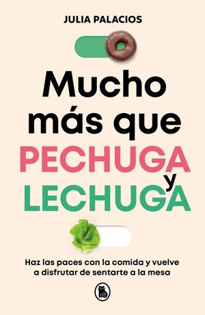 MUCHO MAS QUE PECHUGA Y LECHUGA