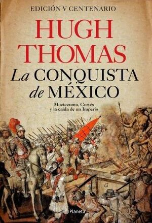 LA CONQUISTA DE MÉXICO