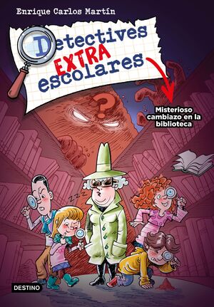 DETECTIVES EXTRAESCOLARES 1. MISTERIOSO CAMBIAZO E