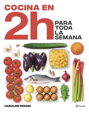 COCINA EN 2 HORAS PARA TODA LA SEMANA