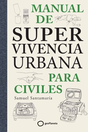 MANUAL DE SUPERVIVENCIA URBANA