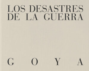 LOS DESASTRES DE LA GUERRA. VERSIÓN CASTELLANO.