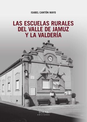 LAS ESCUELAS RURALES DEL VALLE DE JAMUZ Y LA VALDERÍA