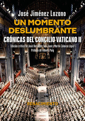 UN MOMENTO DESLUMBRANTE. CRONICAS DEL CONCILIO VATICANO II