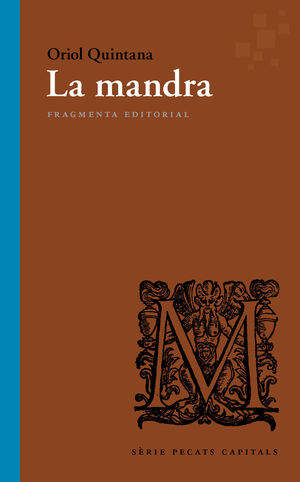 LA MANDRA · PECATS CAPITALS