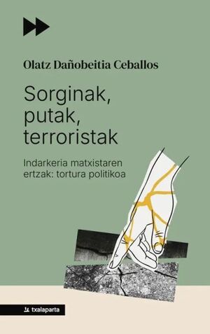 SORGINAK, PUTAK, TERRORISTAK
