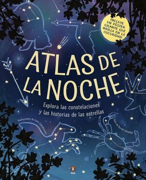 ATLAS DE LA NOCHE (¡INCLUYE UN PÓSTER QUE BRILLA EN LA OSCURIDAD!)