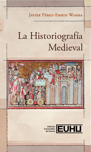 LA HISTORIOGRAFÍA MEDIEVAL