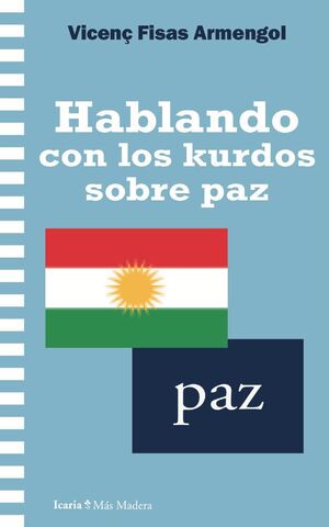 HABLANDO CON LOS KURDOS SOBRE PAZ