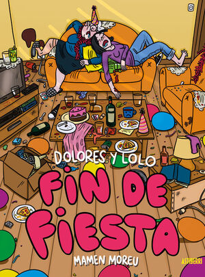 DOLORES Y LOLO 04: FIN DE FIESTA