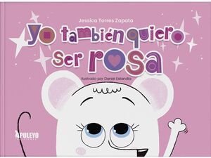 YO TAMBIÉN QUIERO SER ROSA